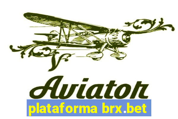 plataforma brx.bet